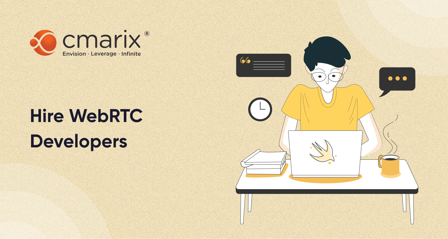 Hire Dedicated WebRTC Developers | CMARIX