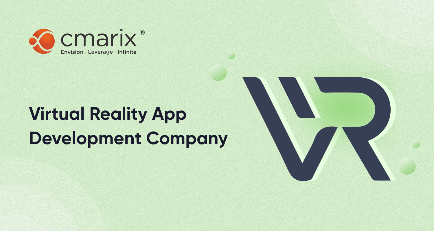 Virtual Reality App Development Services | CMARIX